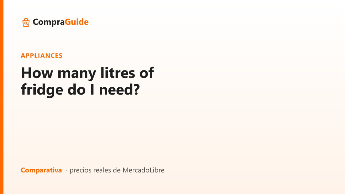 How many litres of fridge do I need?