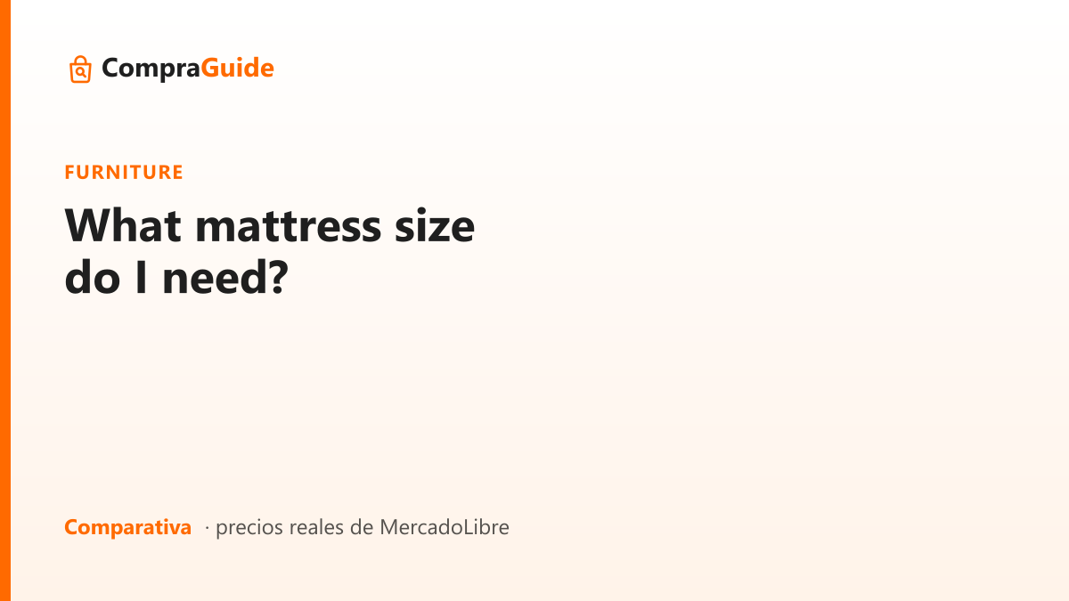 What mattress size do I need?