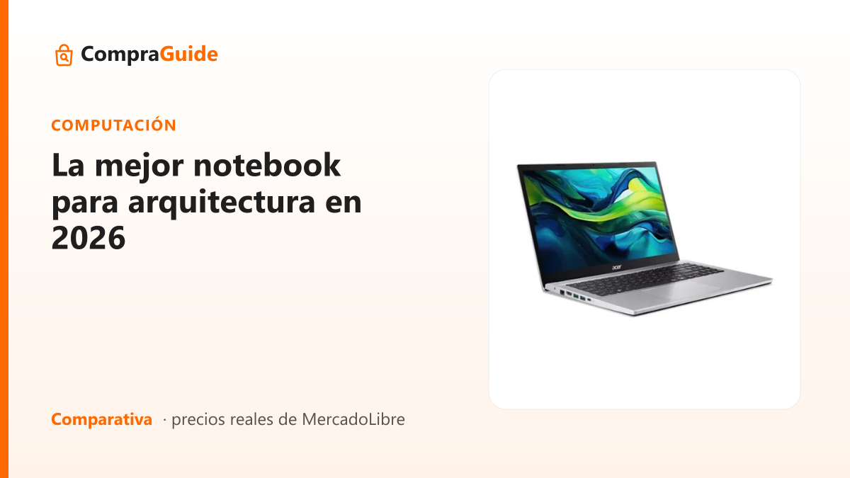 La mejor notebook para arquitectura en 2026