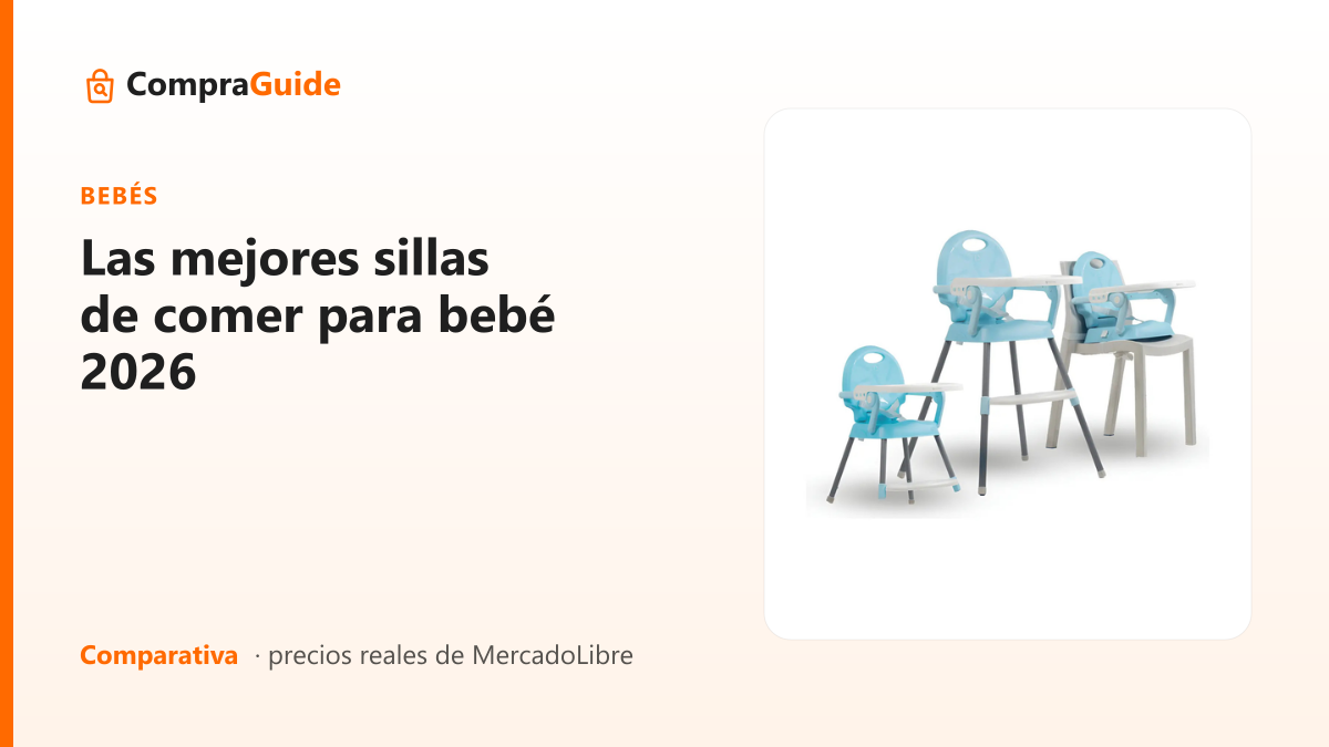 Las mejores sillas de comer para bebé 2026